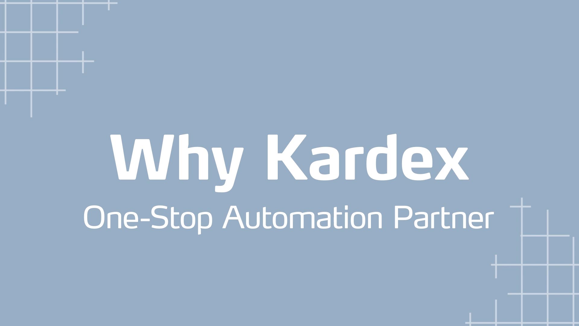 SoMe_Video_EN_Why-Kardex_One-Stop-Automation-Partner_Thumbnail